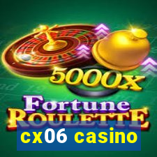 cx06 casino